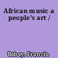 African music a people's art /