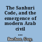 The Sanhuri Code, and the emergence of modern Arab civil law (1932 to 1949)