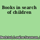 Books in search of children