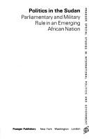 Politics in the Sudan : parliamentary and military rule in an emerging African nation /