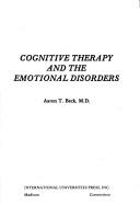Cognitive therapy and the emotional disorders /