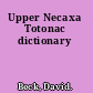 Upper Necaxa Totonac dictionary