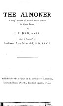 The almoner : a brief account of medical social service in Great Britain /