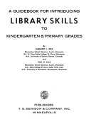 A guidebook for introducing library skills to kindergarten & primary grades /