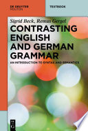 Contrasting English and German grammar : an introduction to syntax and semantics /