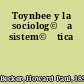 Toynbee y la sociolog©Ưa sistem©Łtica