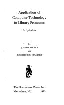 Application of computer technology to library processes : a syllabus /