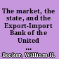 The market, the state, and the Export-Import Bank of the United States, 1934-2000