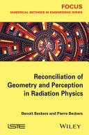 Reconciliation of geometry and perception in radiation physics /