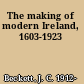 The making of modern Ireland, 1603-1923