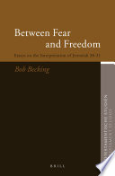 Between fear and freedom essays on the interpretation of Jeremiah 30-31 /