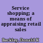 Service shopping; a means of appraising retail sales performance