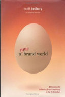 A new brand world : 8 principles for achieving brand leadership in the 21st century /