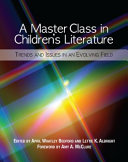 A master class in children's literature : trends and issues in an evolving field /