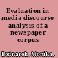 Evaluation in media discourse analysis of a newspaper corpus /