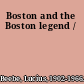 Boston and the Boston legend /