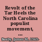 Revolt of the Tar Heels the North Carolina populist movement, 1890-1901 /