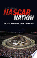 NASCAR nation a history of stock car racing in the United States /