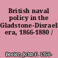 British naval policy in the Gladstone-Disraeli era, 1866-1880 /