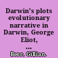 Darwin's plots evolutionary narrative in Darwin, George Eliot, and nineteenth-century fiction /