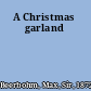 A Christmas garland