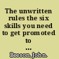 The unwritten rules the six skills you need to get promoted to the executive level /