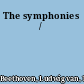 The symphonies /