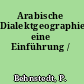 Arabische Dialektgeographie eine Einführung /