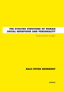 The evolved structure of human social behaviour and personality psychoanalytic insights /