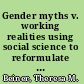 Gender myths v. working realities using social science to reformulate sexual harassment law /