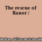 The rescue of Ranor /