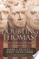 Doubting Thomas? : the religious life and legacy of Thomas Jefferson /