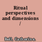 Ritual perspectives and dimensions /