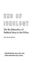 The end of ideology : on the exhaustion of political ideas in the fifties.