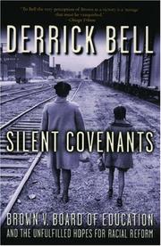 Silent covenants : Brown v. Board of Education and the unfulfilled hopes for racial reform /