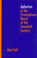 Aphorism in the Francophone novel of the twentieth century /