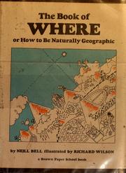 The book of where, or, How to be naturally geographic /