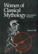 Women of classical mythology : a biographical dictionary /