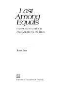 Last among equals : Hawaiian statehood and American politics /