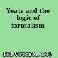 Yeats and the logic of formalism