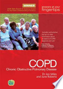 Chronic obstructive pulmonary disease in primary care all you need to know to manage COPD in your practice /