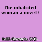 The inhabited woman a novel /