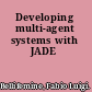 Developing multi-agent systems with JADE