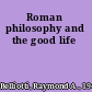 Roman philosophy and the good life
