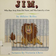Jim, who ran away from his nurse, and was eaten by a lion : a cautionary tale /
