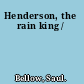 Henderson, the rain king /