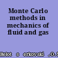 Monte Carlo methods in mechanics of fluid and gas