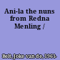 Ani-la the nuns from Redna Menling /