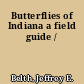 Butterflies of Indiana a field guide /