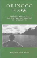 Orinoco flow : culture, narrative, and the political economy of information /